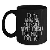 Funny Stepsister Birthday Unique Gift, 'To My Amazing Stepsister...' Black Coffee Mug, Gifts from Men to Women, 11oz or 15oz, Microwave and Dishwasher Safe - Main